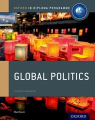 Oxford IB Diploma Programme: Global Politics Course Book kaina ir informacija | Socialinių mokslų knygos | pigu.lt