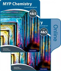 MYP Chemistry Years 4&5: a Concept-Based Approach: Print and Online Pack kaina ir informacija | Knygos paaugliams ir jaunimui | pigu.lt
