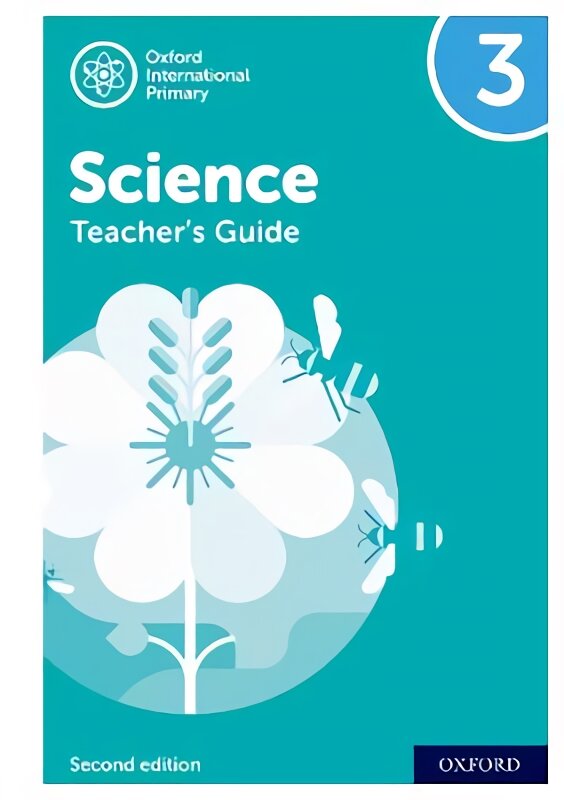 Oxford International Primary Science: Second Edition: Teacher's Guide 3 2nd Revised edition kaina ir informacija | Socialinių mokslų knygos | pigu.lt