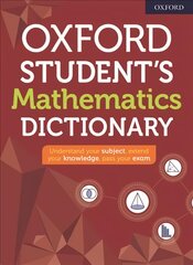 Oxford Student's Mathematics Dictionary 2020 Edition kaina ir informacija | Knygos paaugliams ir jaunimui | pigu.lt