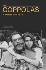 Coppolas: A Movie Dynasty цена и информация | Книги об искусстве | pigu.lt