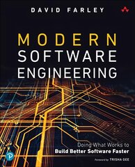 Modern Software Engineering: Doing What Works to Build Better Software Faster kaina ir informacija | Ekonomikos knygos | pigu.lt