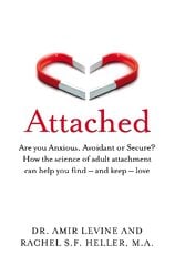 Attached: Are you Anxious, Avoidant or Secure? How the science of adult attachment can help you find - and keep - love kaina ir informacija | Saviugdos knygos | pigu.lt