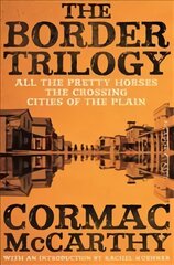 Border Trilogy: Picador Classic Main Market Ed. цена и информация | Fantastinės, mistinės knygos | pigu.lt
