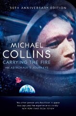 Carrying the Fire: An Astronaut's Journeys цена и информация | Биографии, автобиогафии, мемуары | pigu.lt