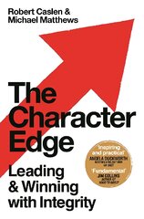 Character Edge: Leading and Winning with Integrity цена и информация | Книги по экономике | pigu.lt