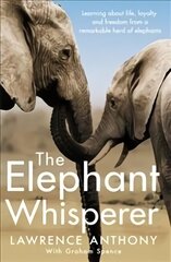 Elephant Whisperer: Learning About Life, Loyalty and Freedom From a Remarkable Herd of Elephants New Edition kaina ir informacija | Biografijos, autobiografijos, memuarai | pigu.lt