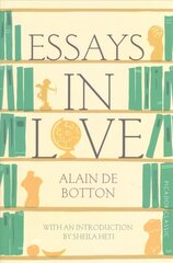 Essays In Love: Picador Classic Main Market Ed. цена и информация | Исторические книги | pigu.lt