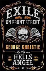 Exile on Front Street: My Life as a Hells Angel Main Market Ed. kaina ir informacija | Biografijos, autobiografijos, memuarai | pigu.lt