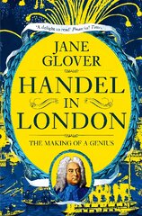 Handel in London: The Making of a Genius kaina ir informacija | Biografijos, autobiografijos, memuarai | pigu.lt