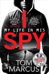 I Spy: My Life in MI5 kaina ir informacija | Biografijos, autobiografijos, memuarai | pigu.lt