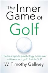 Inner Game of Golf Main Market Ed. цена и информация | Книги о питании и здоровом образе жизни | pigu.lt