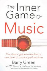 Inner Game of Music Main Market Ed. цена и информация | Книги об искусстве | pigu.lt