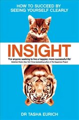 Insight: How to succeed by seeing yourself clearly kaina ir informacija | Ekonomikos knygos | pigu.lt