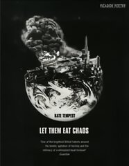 Let Them Eat Chaos: Mercury Prize Shortlisted Main Market Ed. цена и информация | Поэзия | pigu.lt
