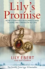 Lily's Promise: How I Survived Auschwitz and Found the Strength to Live kaina ir informacija | Biografijos, autobiografijos, memuarai | pigu.lt