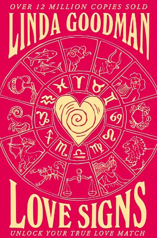 Linda Goodman's Love Signs: New Edition of the Classic Astrology Book on Love: Unlock Your True Love Match kaina ir informacija | Saviugdos knygos | pigu.lt