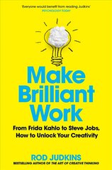 Make Brilliant Work: Lessons on Creativity, Innovation, and Success цена и информация | Самоучители | pigu.lt
