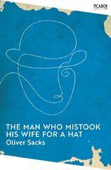 Man Who Mistook His Wife for a Hat kaina ir informacija | Saviugdos knygos | pigu.lt