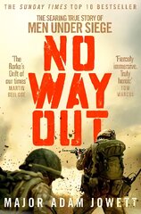 No Way Out: The Searing True Story of Men Under Siege kaina ir informacija | Biografijos, autobiografijos, memuarai | pigu.lt