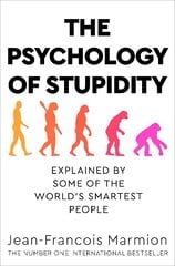 Psychology of Stupidity: Explained by Some of the World's Smartest People цена и информация | Книги по социальным наукам | pigu.lt