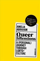Queer Intentions: A (Personal) Journey Through LGBTQplus Culture kaina ir informacija | Socialinių mokslų knygos | pigu.lt