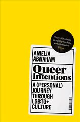 Queer Intentions: A (Personal) Journey Through LGBTQplus Culture kaina ir informacija | Socialinių mokslų knygos | pigu.lt