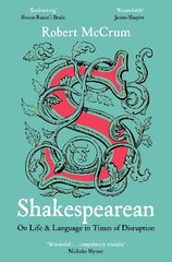 Shakespearean: On Life & Language in Times of Disruption цена и информация | Исторические книги | pigu.lt