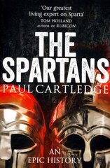 Spartans: An Epic History Unabridged edition kaina ir informacija | Istorinės knygos | pigu.lt