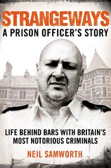 Strangeways: A Prison Officer's Story kaina ir informacija | Biografijos, autobiografijos, memuarai | pigu.lt