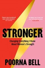 Stronger: Changing Everything I Knew About Women's Strength kaina ir informacija | Saviugdos knygos | pigu.lt