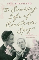 Surprising Life of Constance Spry Unabridged edition kaina ir informacija | Biografijos, autobiografijos, memuarai | pigu.lt