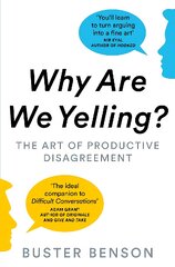 Why Are We Yelling?: The Art of Productive Disagreement kaina ir informacija | Saviugdos knygos | pigu.lt