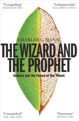 Wizard and the Prophet: Science and the Future of Our Planet цена и информация | Книги по экономике | pigu.lt