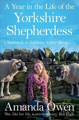 Year in the Life of the Yorkshire Shepherdess Main Market Ed. цена и информация | Биографии, автобиографии, мемуары | pigu.lt