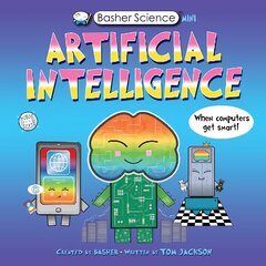 Basher Science Mini: Artificial Intelligence: When Computers Get Smart! цена и информация | Книги для подростков  | pigu.lt