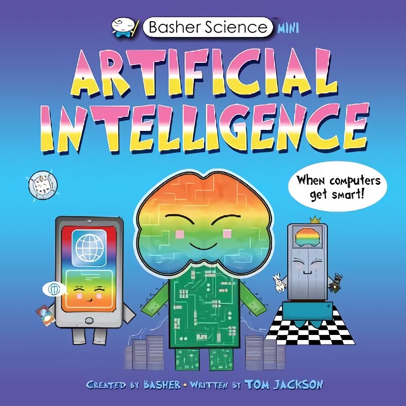 Basher Science Mini: Artificial Intelligence: When Computers Get Smart! цена и информация | Knygos paaugliams ir jaunimui | pigu.lt