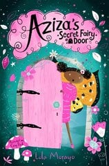 Aziza's Secret Fairy Door цена и информация | Книги для подростков и молодежи | pigu.lt