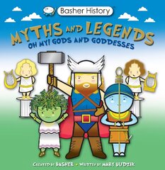 Basher Myths and Legends: Oh My! Gods and Goddesses kaina ir informacija | Knygos paaugliams ir jaunimui | pigu.lt