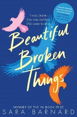 Beautiful Broken Things kaina ir informacija | Knygos paaugliams ir jaunimui | pigu.lt
