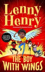 Boy With Wings: The laugh-out-loud, extraordinary adventure from Lenny Henry kaina ir informacija | Knygos paaugliams ir jaunimui | pigu.lt