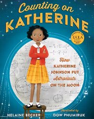 Counting on Katherine: How Katherine Johnson Put Astronauts on the Moon kaina ir informacija | Knygos paaugliams ir jaunimui | pigu.lt