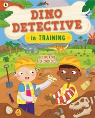 Dino Detective In Training: Become a top palaeontologist kaina ir informacija | Knygos paaugliams ir jaunimui | pigu.lt