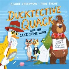 Ducktective Quack and the Cake Crime Wave kaina ir informacija | Knygos mažiesiems | pigu.lt