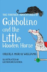 Further Adventures of Gobbolino and the Little Wooden Horse цена и информация | Книги для подростков  | pigu.lt