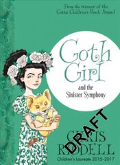 Goth Girl and the Sinister Symphony цена и информация | Книги для подростков и молодежи | pigu.lt