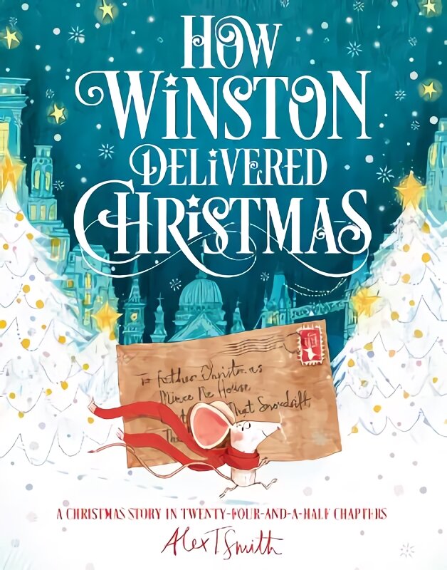 How Winston Delivered Christmas: A Christmas Story in Twenty-Four-and-a-Half Chapters kaina ir informacija | Knygos mažiesiems | pigu.lt