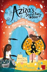 Aziza's Secret Fairy Door and the Mermaid's Treasure kaina ir informacija | Knygos paaugliams ir jaunimui | pigu.lt