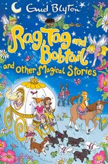 Rag, Tag and Bobtail and other Magical Stories Main Market Ed. цена и информация | Книги для подростков  | pigu.lt