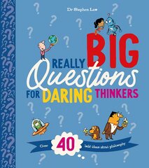 Really Big Questions For Daring Thinkers: Over 40 Bold Ideas about Philosophy цена и информация | Книги для подростков и молодежи | pigu.lt